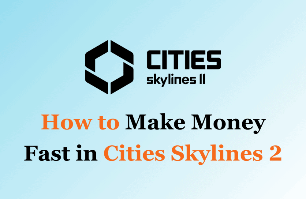 How to Make Money Fast in Cities Skylines 2 1