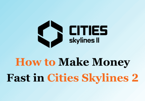 How to Make Money Fast in Cities Skylines 2 1