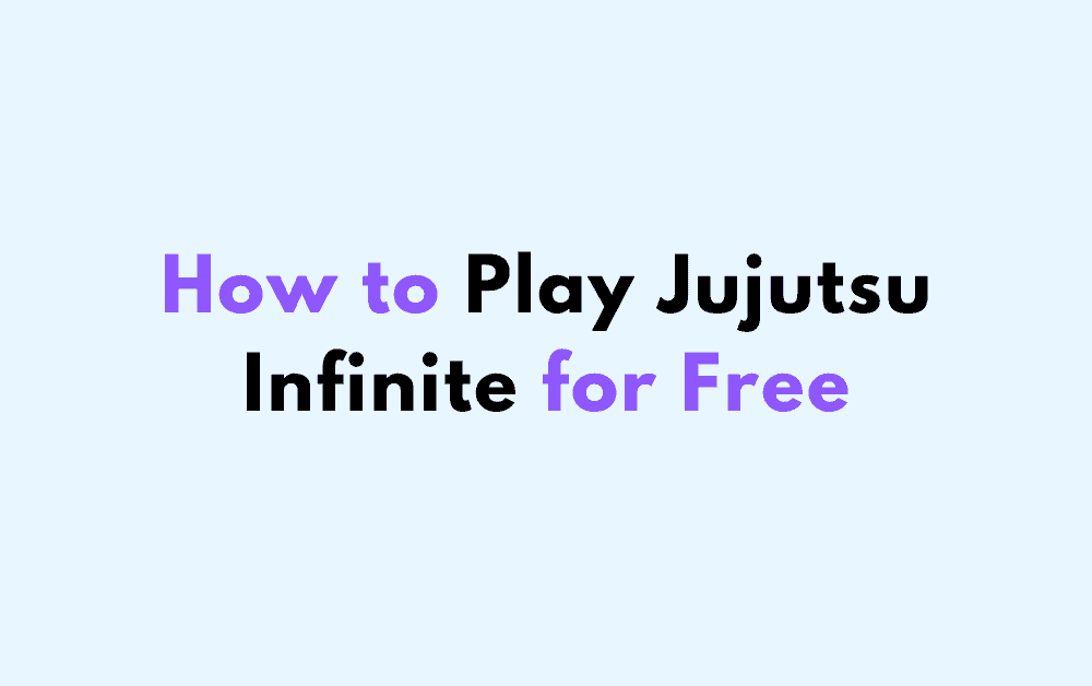 How To Play Jujutsu Infinite For Free - Wealth Quint