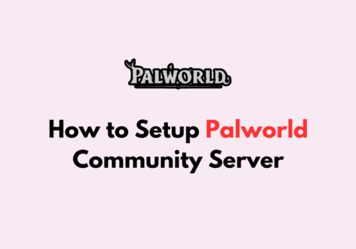 How to Setup Palworld Community Server