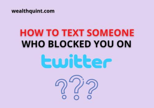 How to Text a Person Who Blocked You on twitter