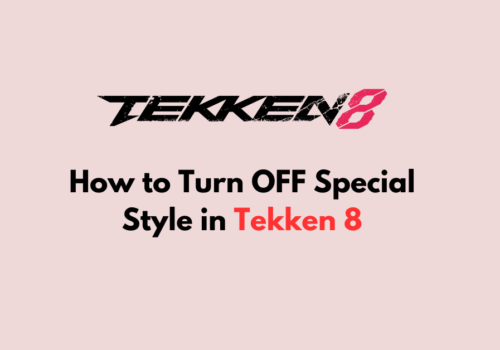 How to Turn OFF Special Style in Tekken 8