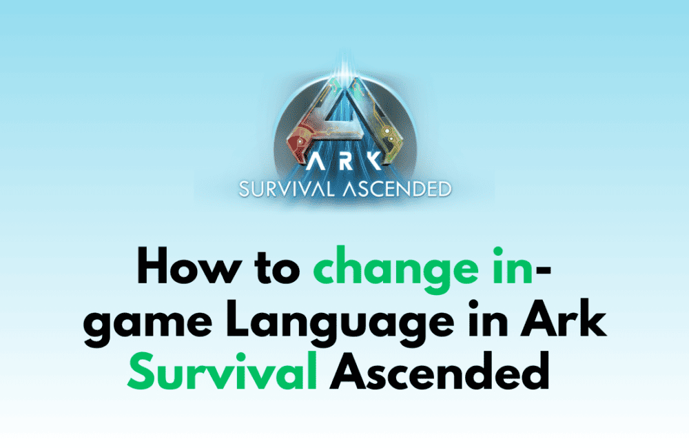 How to change in game Language in Ark Survival Ascended
