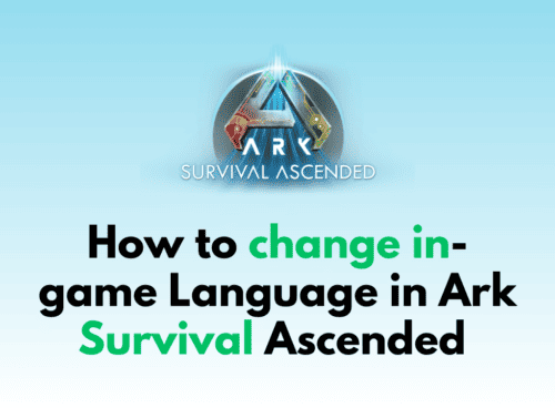 How to change in game Language in Ark Survival Ascended