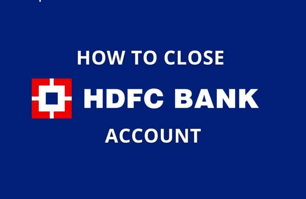 How to close HDFC Bank account