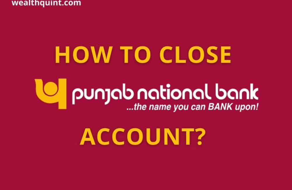 How to close Punjab national bank account
