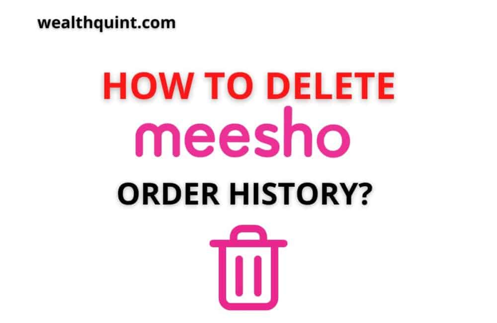 How to Delete Meesho Order History?  1 How to delete meesho order history