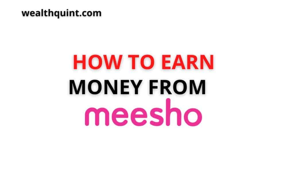 How to earn money from Meesho