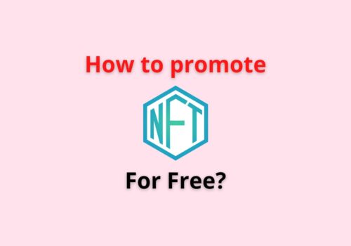 How to promote NFT for Free