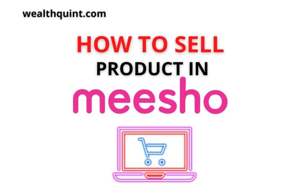 How to Sell Products in Meesho? 1 How to sell product in Meesho
