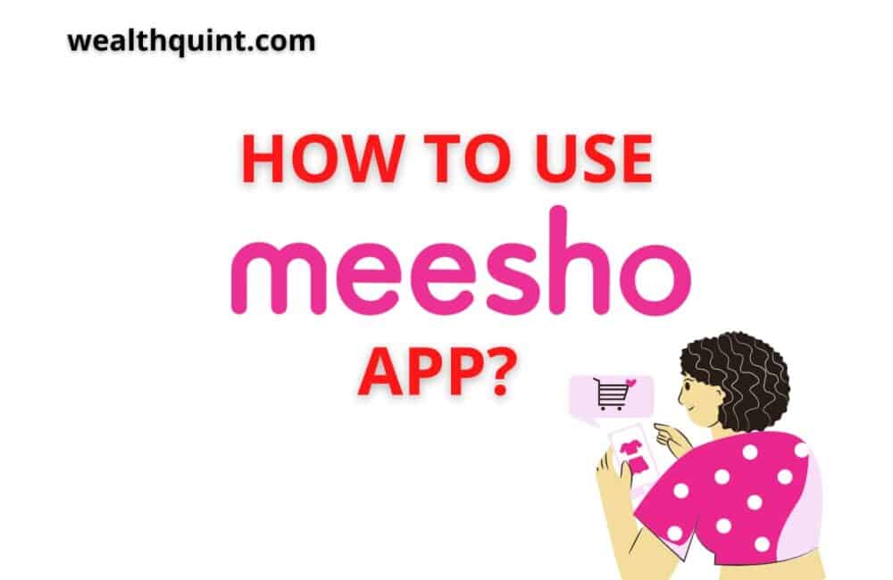 How to use Meesho App