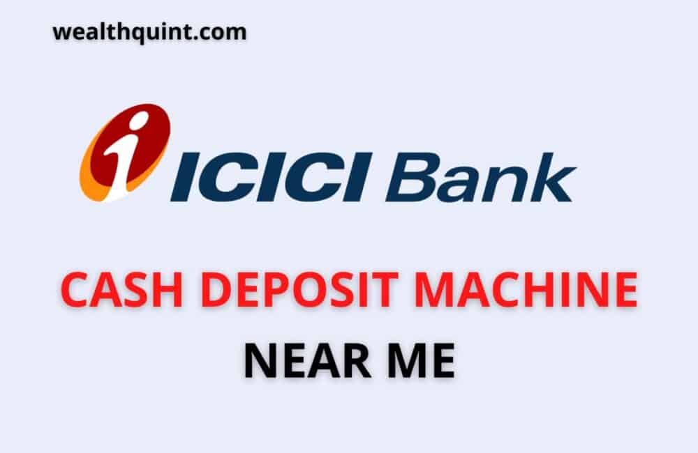 ICICI Bank Cash Deposit Machine Near Me