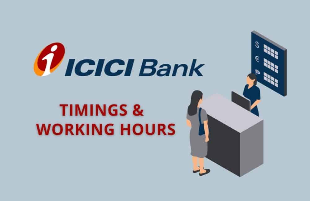 ICICI Bank Timings & Working Hours 1 ICICI Bank Timings & Working Hours
