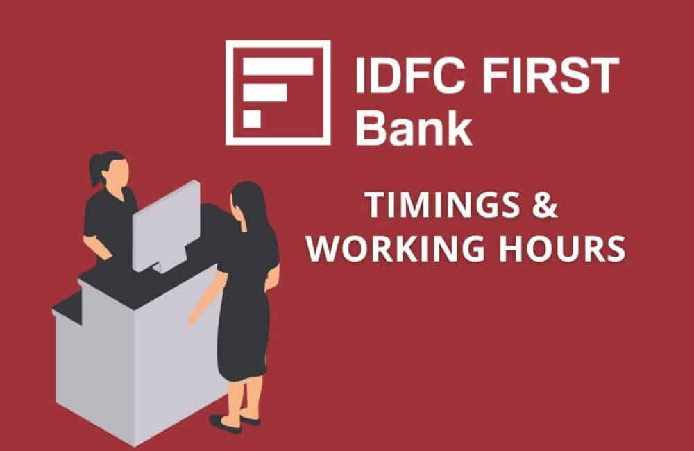 IDFC First Bank Timings & Working Hours