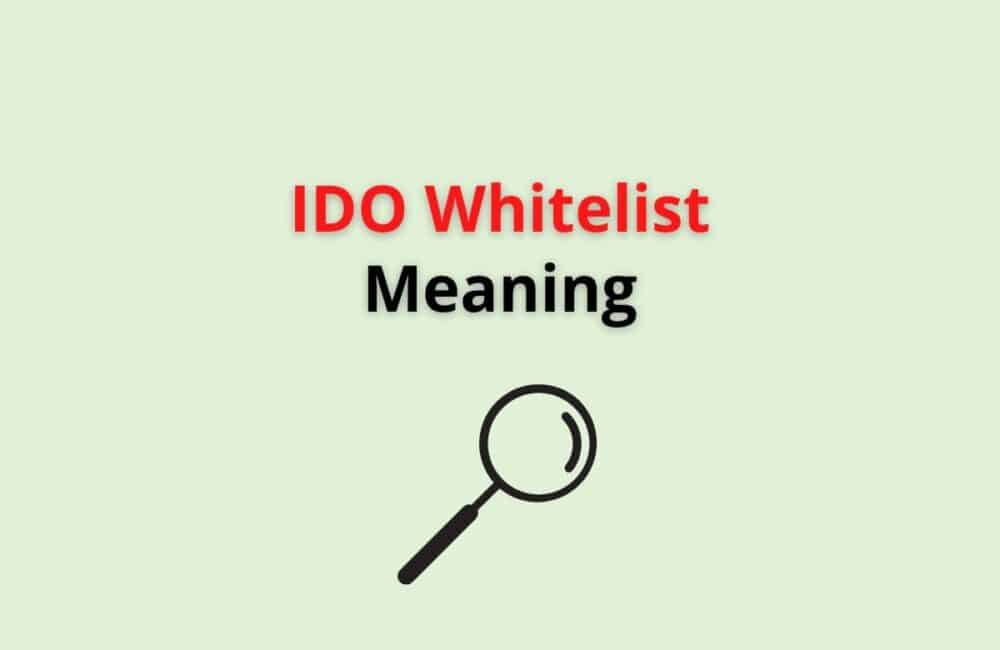 IDO Whitelist Meaning 1 IDO Whitelisting meaning