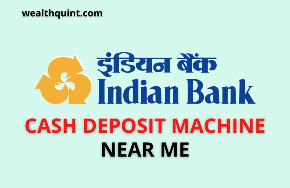 Indian Bank Cash Deposit Machine Near Me