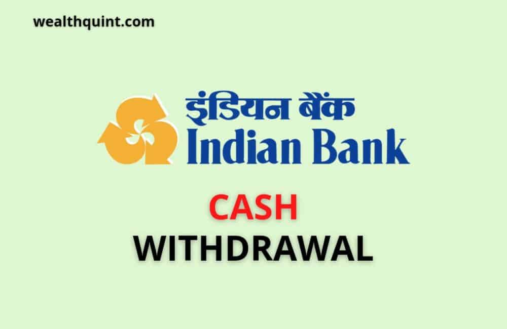 Indian Bank Cash Withdrawal Slip: How to Fill? 1 Indian Bank cash withdrawal slip