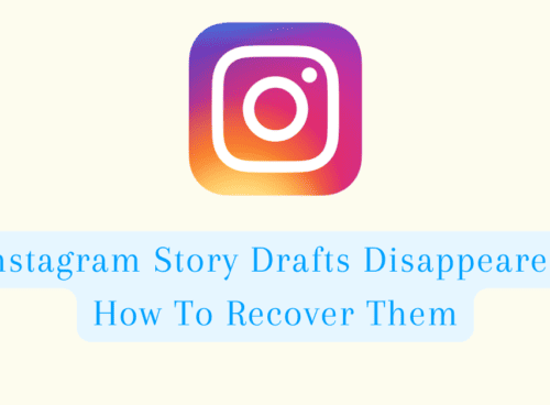 Instagram Story Drafts Disappeared: How to Recover Them 13 Instagram Story Drafts Disappeared: How To Recover Them