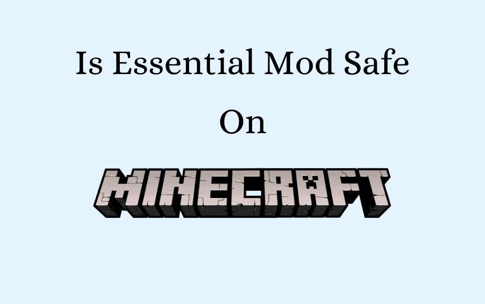 Is Essential Mod Safe 1