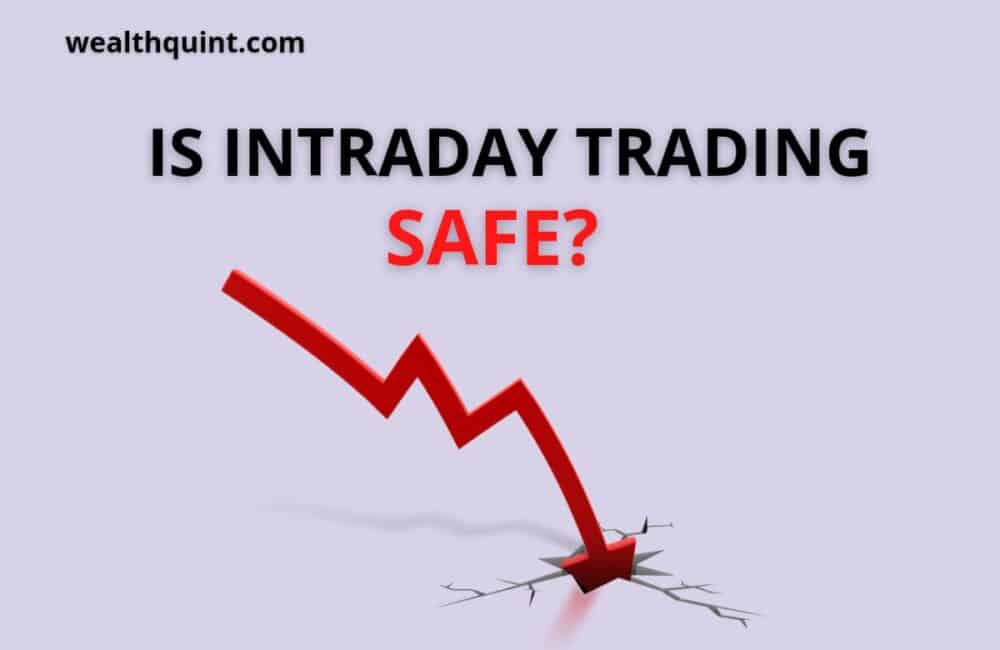 Is Intraday Trading Safe
