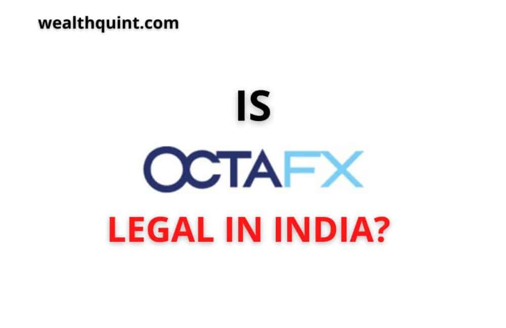 Is OctaFX legal in India? 1 Is OctaFX legal in india