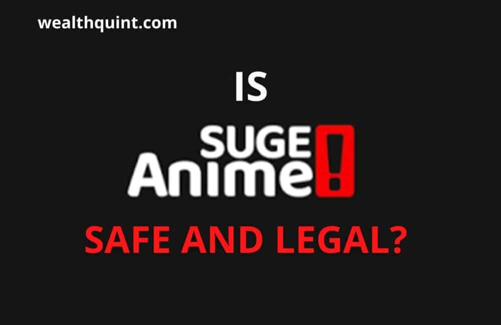 Is Sugeanime safe and legal