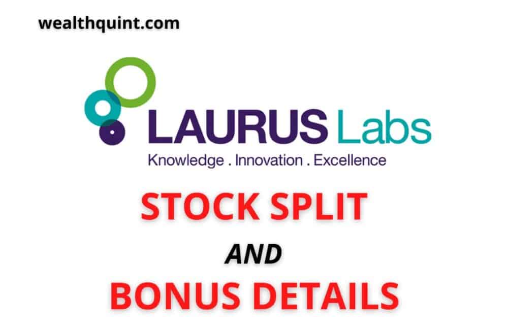 Laurus labs stock split and bonus details