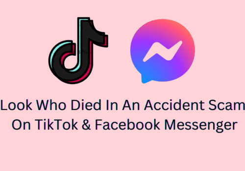 Look Who Died In An Accident Scam On TikTok Facebook Messenger