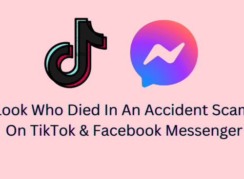 Look Who Died in an Accident Scam on TikTok & Facebook Messenger 8 Look Who Died In An Accident Scam On TikTok Facebook Messenger