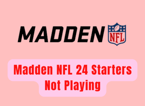 How to Fix Madden NFL 24 Starters Not Playing 13 Madden NFL 24 Starters Not Playing