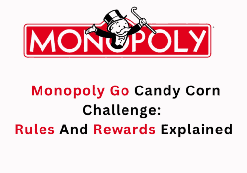 Monopoly Go Candy Corn Challenge: Rules And Rewards Explained