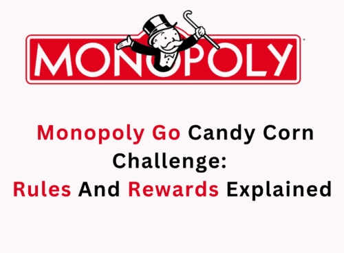 Monopoly Go Candy Corn Challenge: Rules And Rewards Explained
