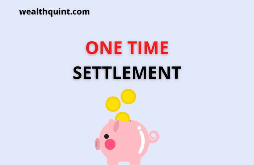 One time settlement