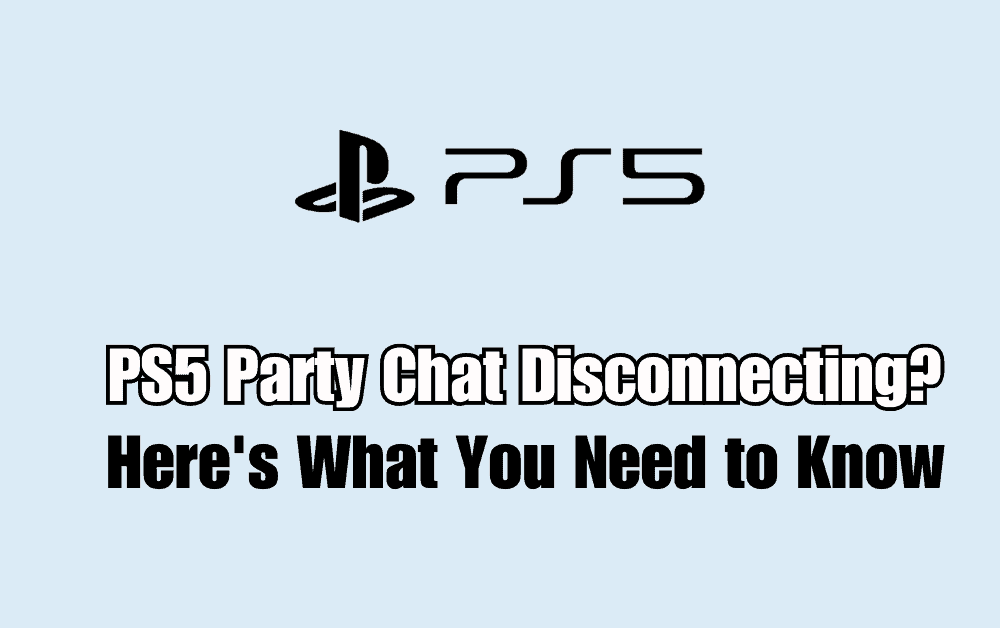 PS5 Party Chat Disconnecting Heres What You Need to Know