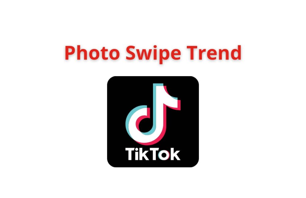 Photo Swipe Trend On TikTo
