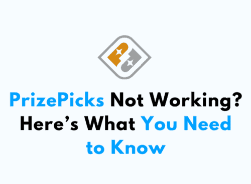 PrizePicks Not Working Heres What You Need to Know