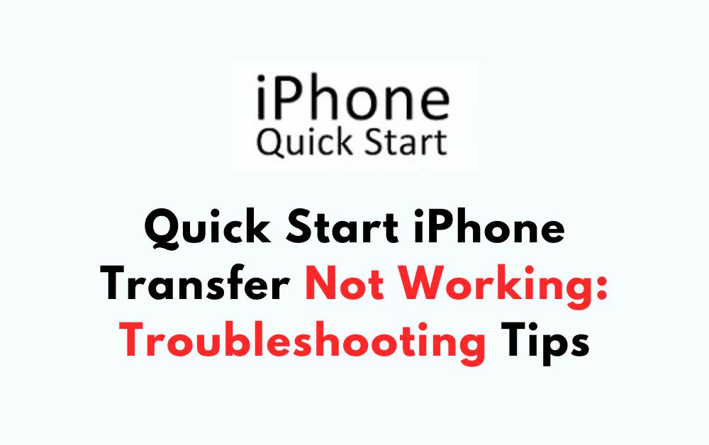 Quick Start iPhone Transfer Not Working Troubleshooting Tips