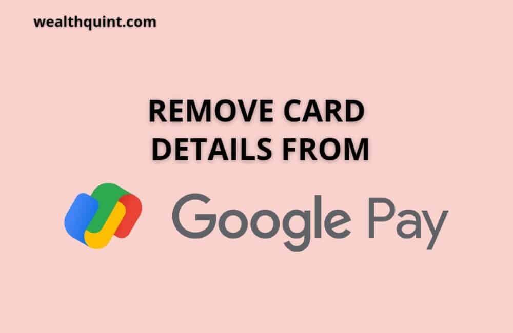 Remove card details from google pay