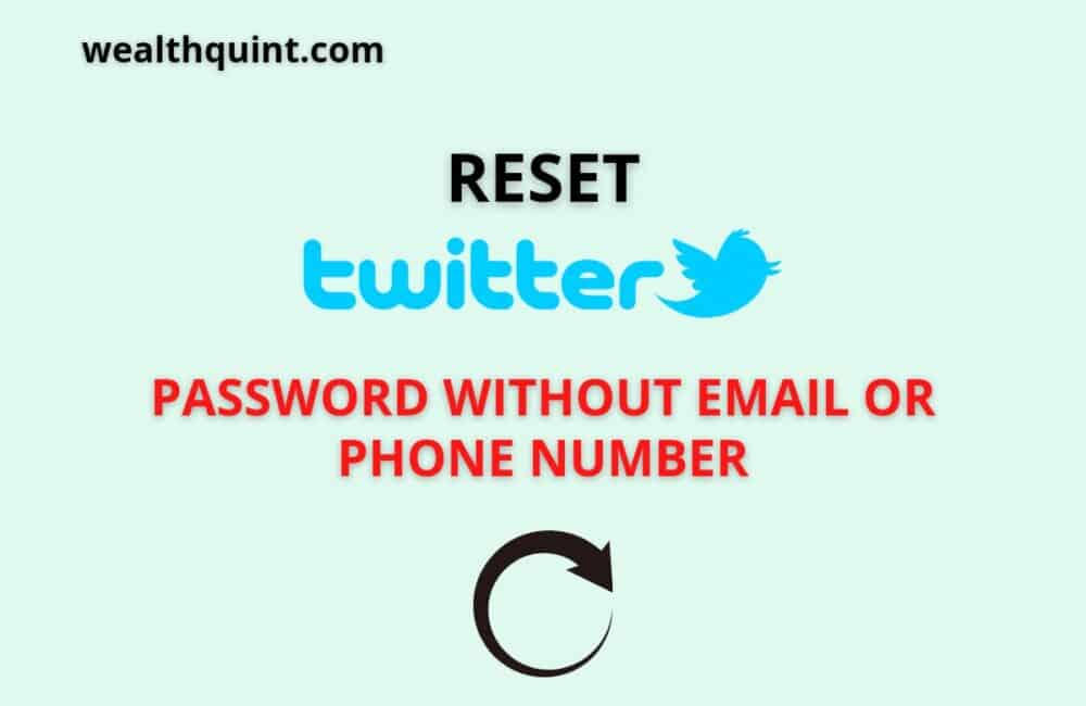 Reset twitter password without email or phone number