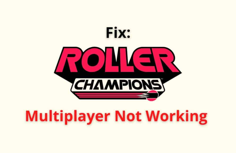 Roller Champions Multiplayer Not Working