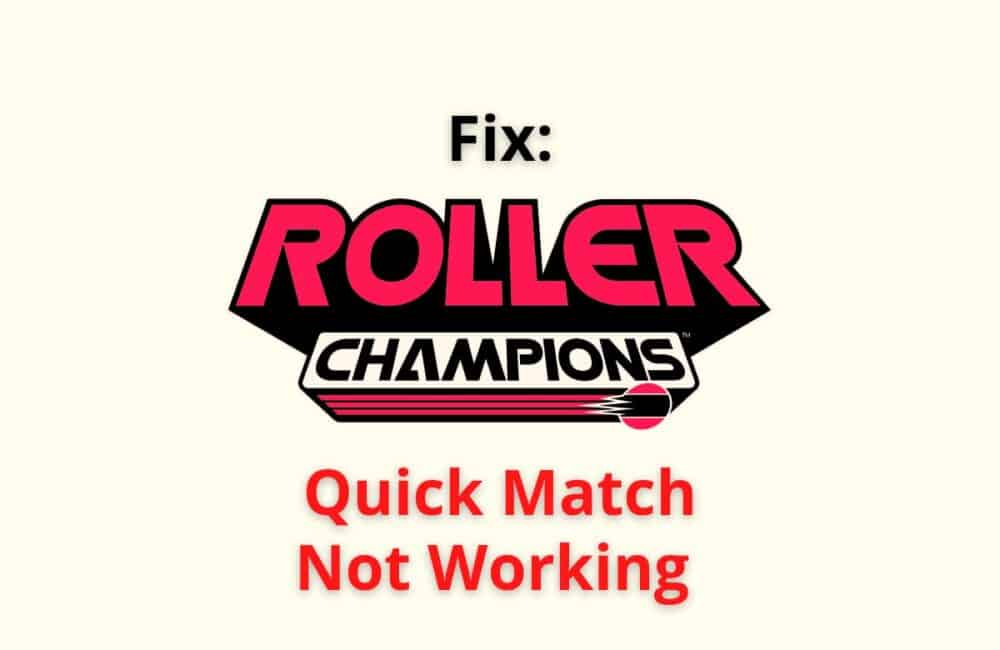 Roller Champions Quick Match Not Working