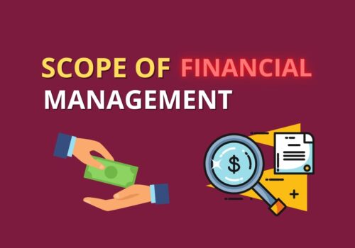 Scopes of Financial Management