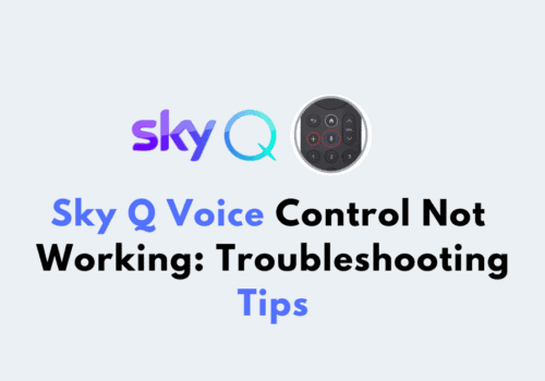 Sky Q Voice Control Not Working Troubleshooting Tips