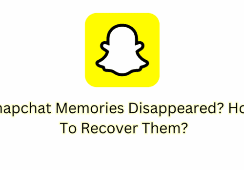 Snapchat Memories Disappeared How To Recover Disappeared Snapchat Memories