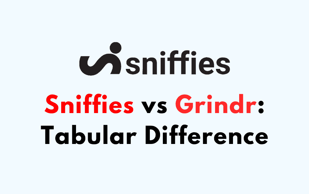 Sniffies vs Grindr Tabular Difference