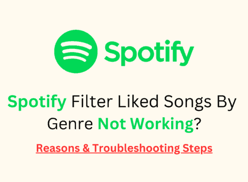 Spotify Filter Liked Songs By Genre Not Working Reasons Troubleshooting Steps