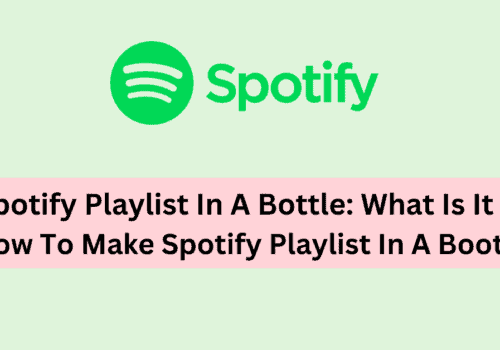 Spotify Playlist In A Bottle What Is It How To Make Spotify Playlist In A Bootle