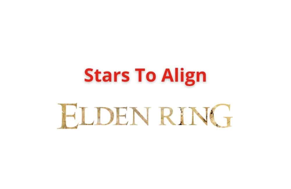 Stars to Align Elden Ring