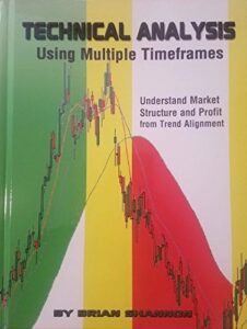 Technical Analysis Using Multiple Timeframes - Technical Analysis Book