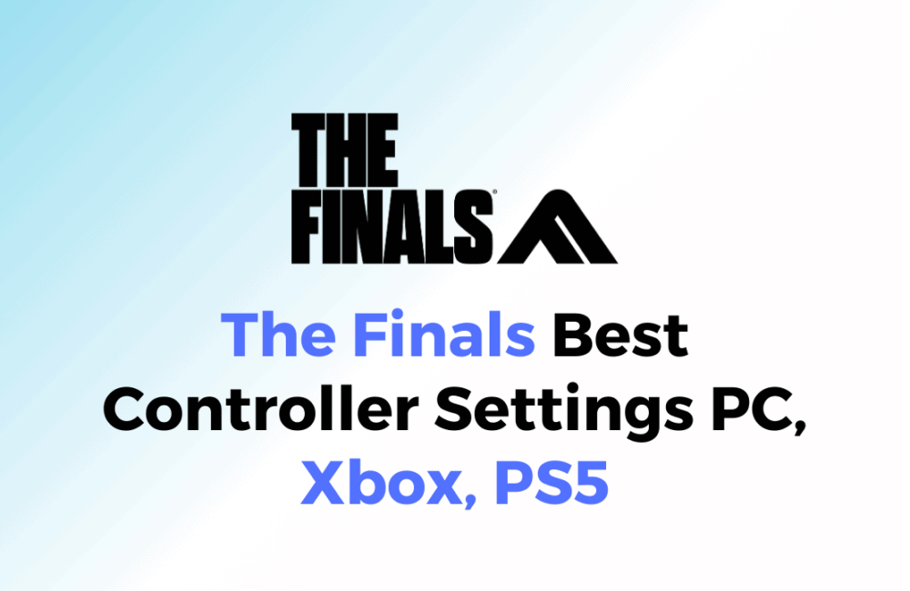 The Finals Best Controller Settings PC Xbox PS5